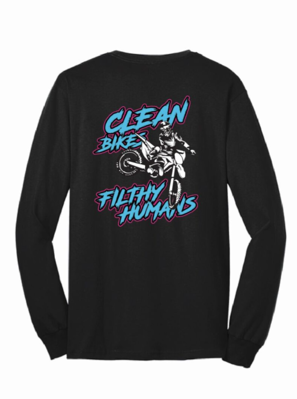 Clean Bikes Filthy Humans Long Sleeve