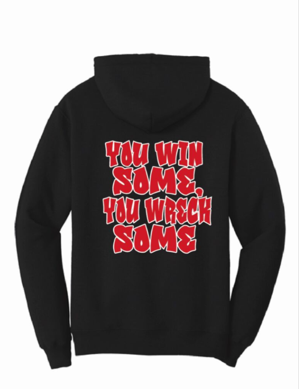 Win Some Wreck Some Hoody