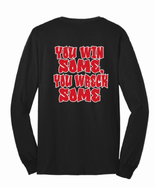 Win Some Wreck Some Long Sleeve